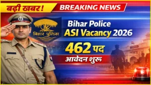 Bihar Police ASI Vacancy 2026